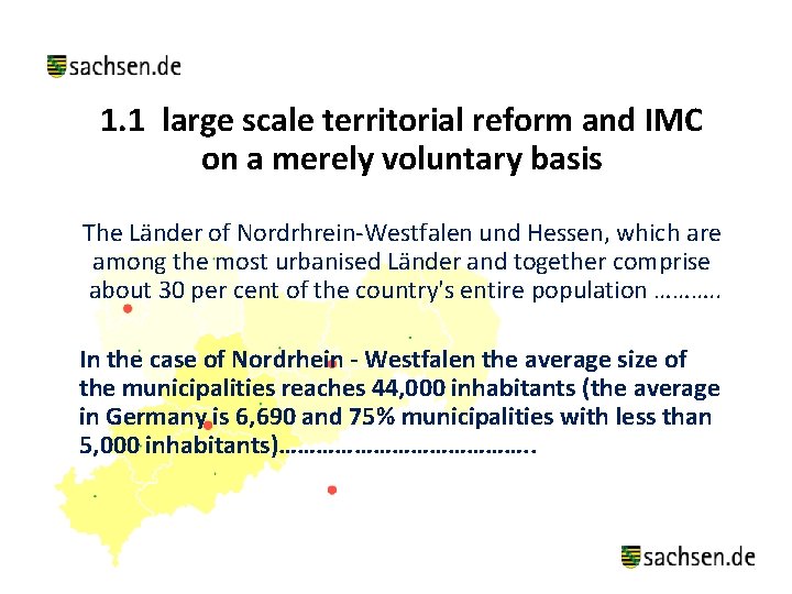 1. 1 large scale territorial reform and IMC on a merely voluntary basis The