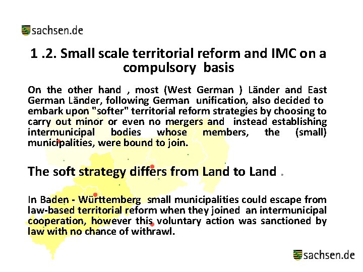 1. 2. Small scale territorial reform and IMC on a compulsory basis On the