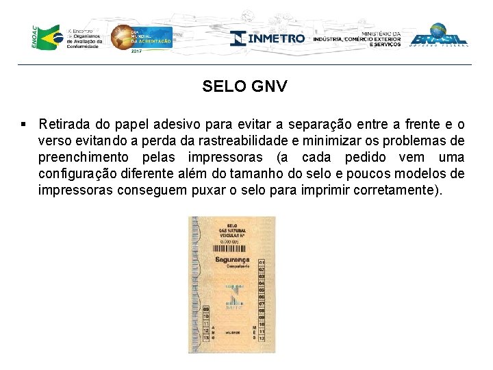 SELO GNV § Retirada do papel adesivo para evitar a separação entre a frente