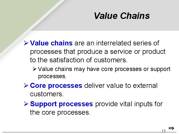 Value Chains Ø Value chains are an interrelated series of processes that produce a Value Chains Ø Value chains are an interrelated series of processes that produce a