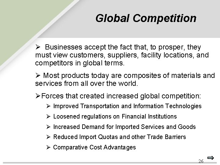Global Competition Ø Businesses accept the fact that, to prosper, they must view customers, Global Competition Ø Businesses accept the fact that, to prosper, they must view customers,