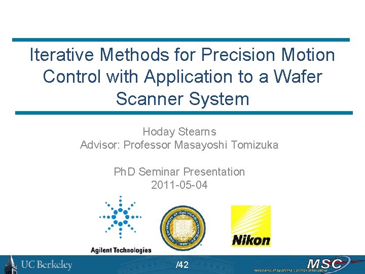 Iterative Methods for Precision Motion Control with Application to a Wafer Scanner System Hoday