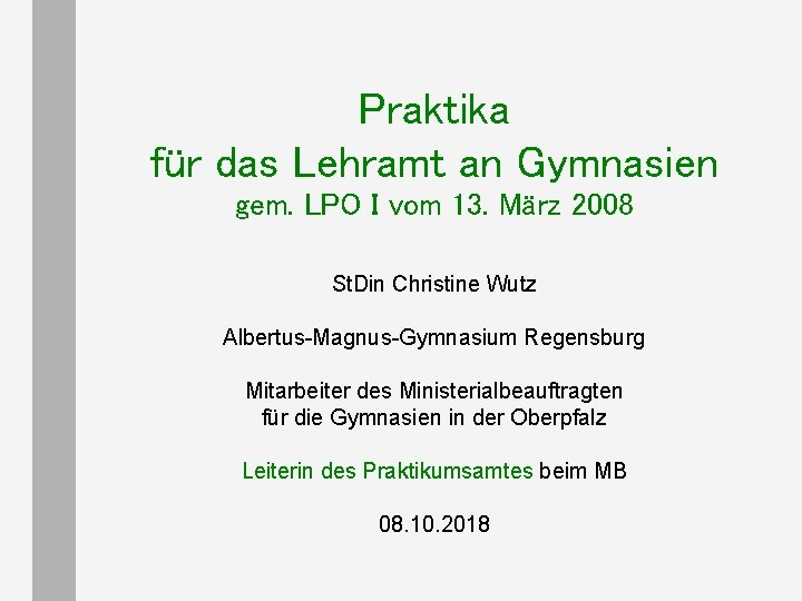 Praktika für das Lehramt an Gymnasien gem. LPO I vom 13. März 2008 St.