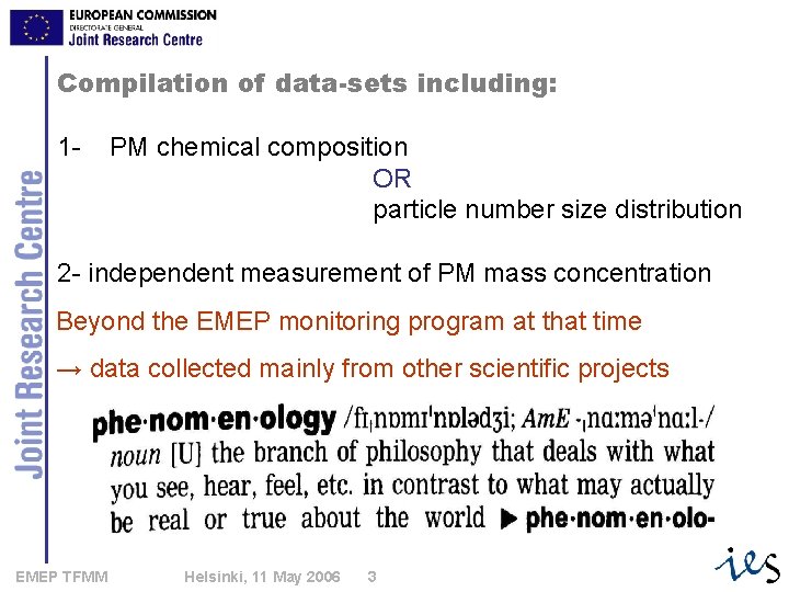 Compilation of data-sets including: 1 - PM chemical composition OR particle number size distribution