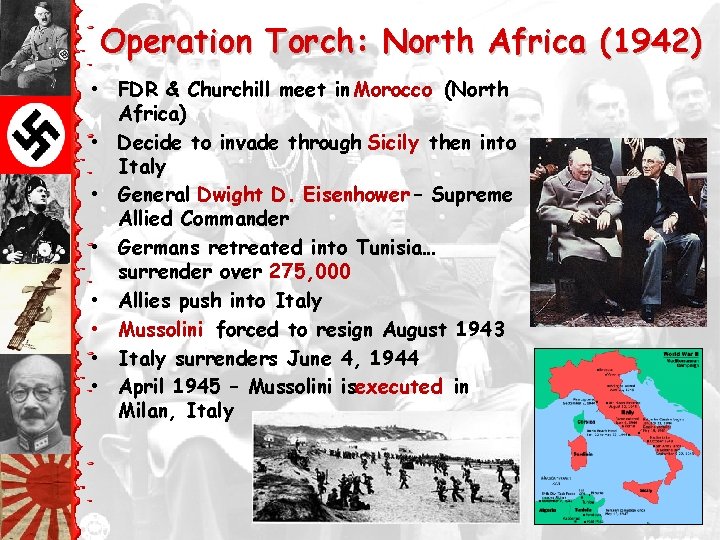 Operation Torch: North Africa (1942) • FDR & Churchill meet in Morocco (North Africa)