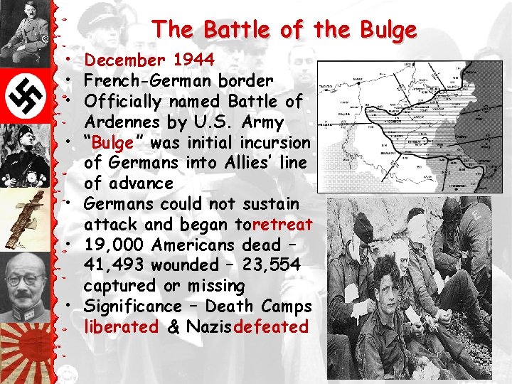 The Battle of the Bulge • December 1944 • French-German border • Officially named