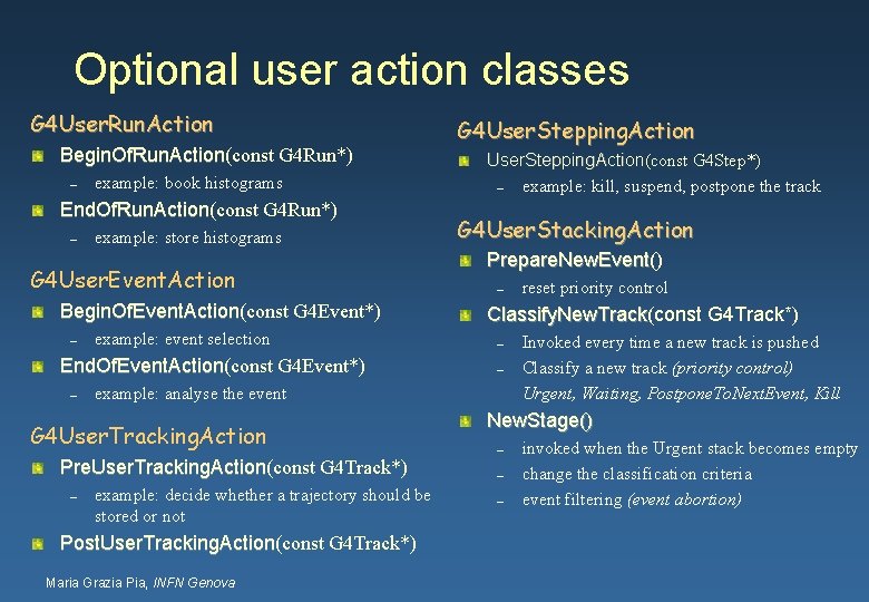 Optional user action classes G 4 User. Run. Action Begin. Of. Run. Action(const G