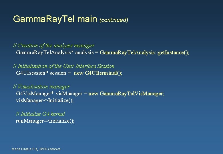 Gamma. Ray. Tel main (continued) // Creation of the analysis manager Gamma. Ray. Tel.