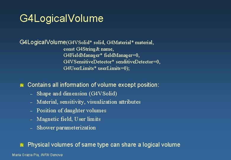 G 4 Logical. Volume(G 4 VSolid* solid, G 4 Material* material, const G 4