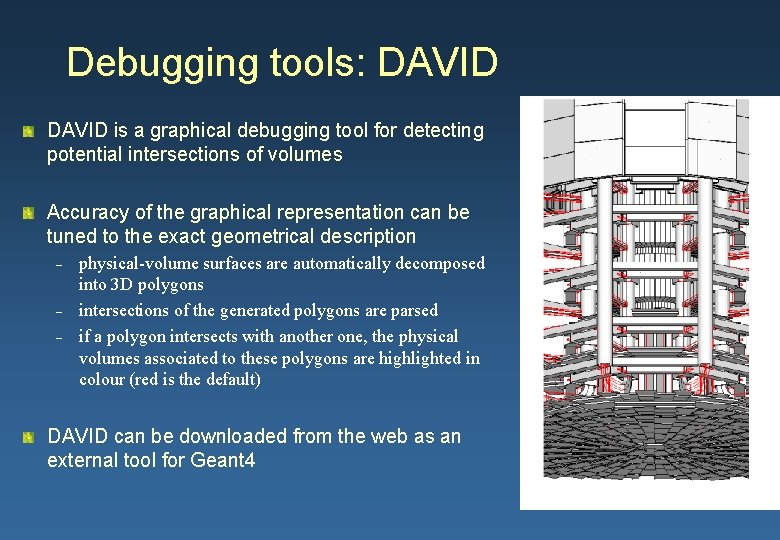 Debugging tools: DAVID is a graphical debugging tool for detecting potential intersections of volumes