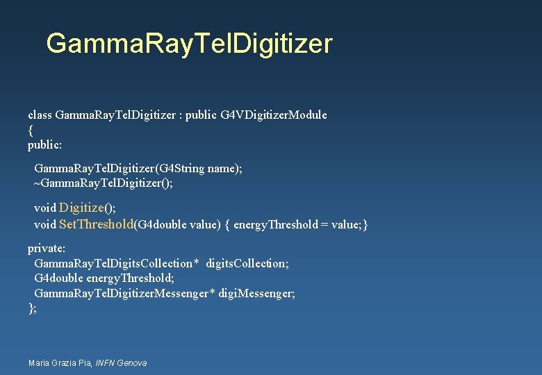 Gamma. Ray. Tel. Digitizer class Gamma. Ray. Tel. Digitizer : public G 4 VDigitizer.