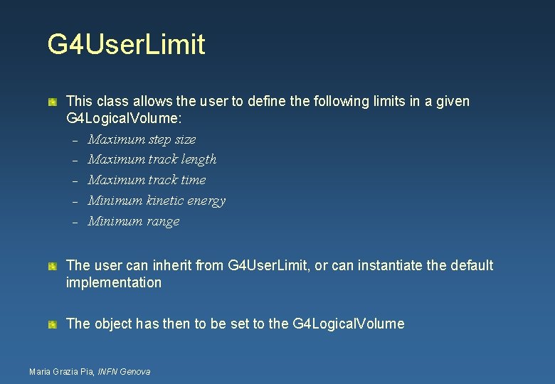 G 4 User. Limit This class allows the user to define the following limits
