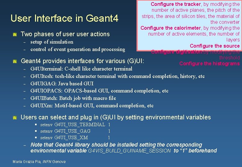 Configure the tracker, by modifying the number of active planes, the pitch of the