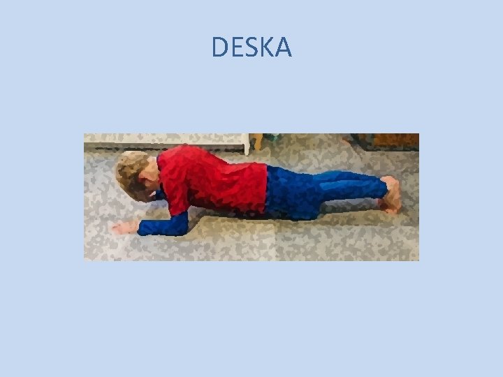 DESKA 