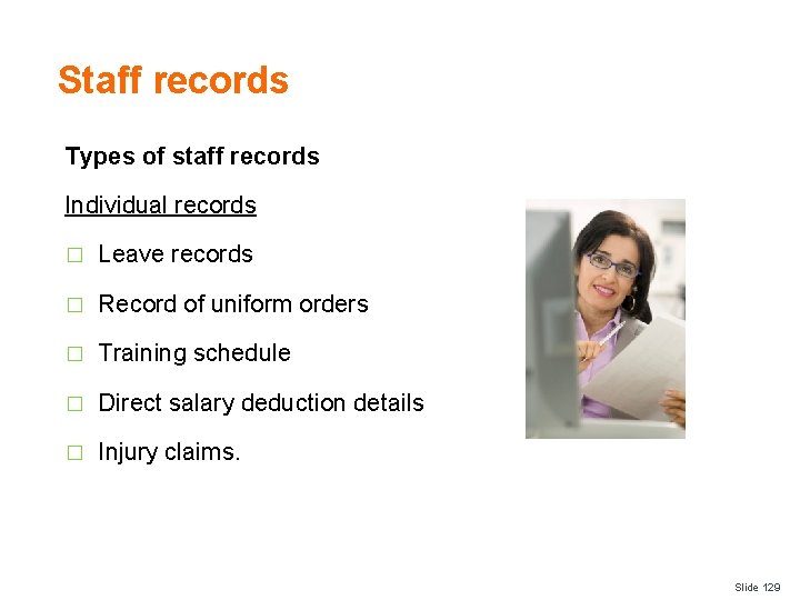 Staff records Types of staff records Individual records � Leave records � Record of