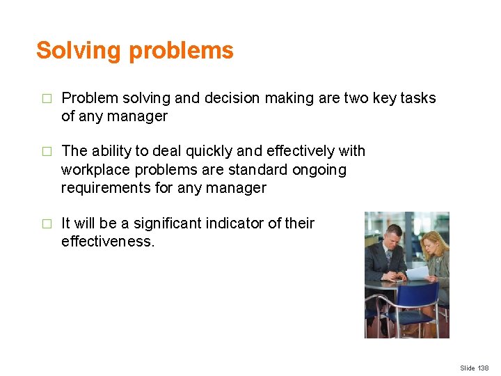 Solving problems � Problem solving and decision making are two key tasks of any
