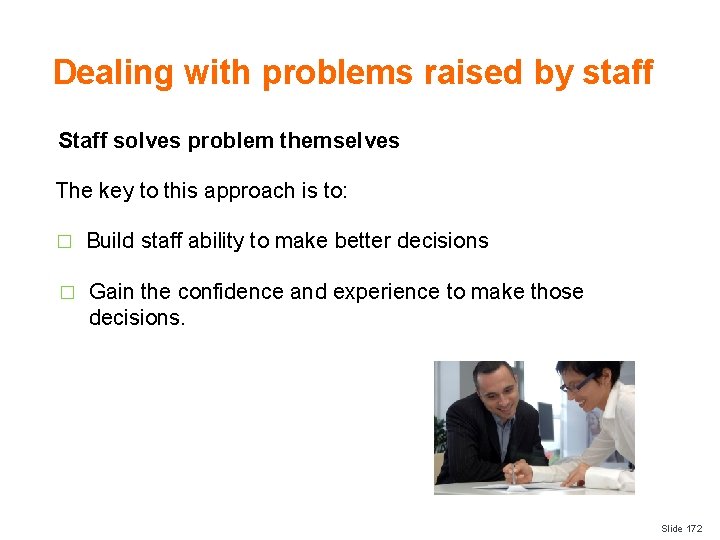 Dealing with problems raised by staff Staff solves problem themselves The key to this