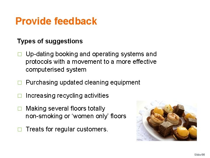 Provide feedback Types of suggestions � Up-dating booking and operating systems and protocols with