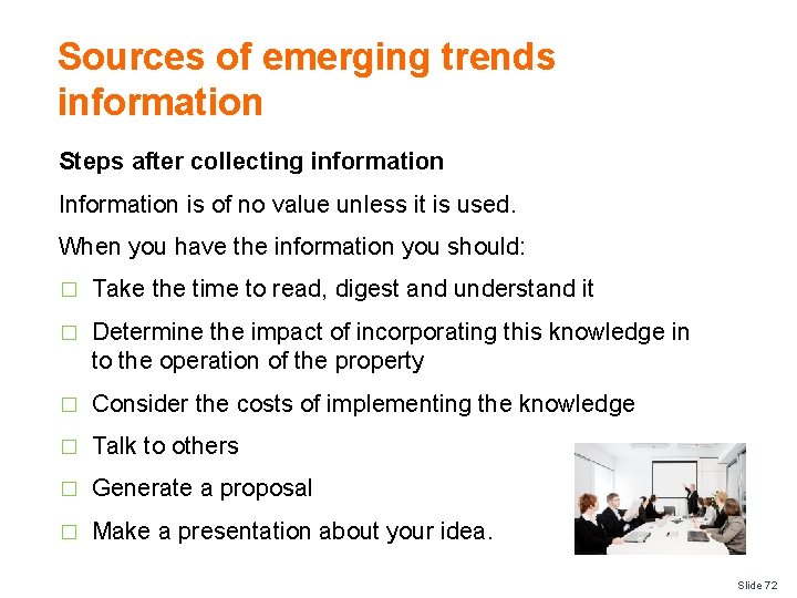 Sources of emerging trends information Steps after collecting information Information is of no value