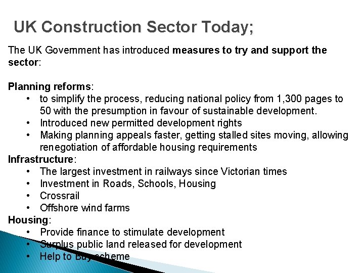 UK Construction Sector Today; The UK Government has introduced measures to try and support