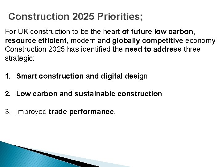 Construction 2025 Priorities; For UK construction to be the heart of future low carbon,