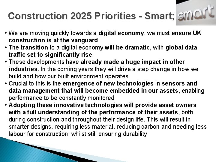 Construction 2025 Priorities - Smart; • We are moving quickly towards a digital economy,
