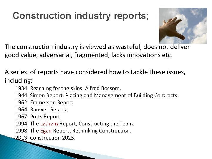 Construction industry reports; The construction industry is viewed as wasteful, does not deliver good