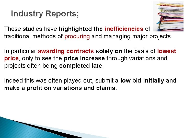 Industry Reports; These studies have highlighted the inefficiencies of traditional methods of procuring and
