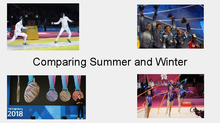 Comparing Summer and Winter Comparing Summer and Winter