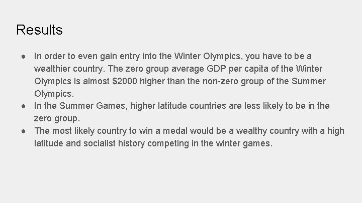 Results ● In order to even gain entry into the Winter Olympics, you have Results ● In order to even gain entry into the Winter Olympics, you have