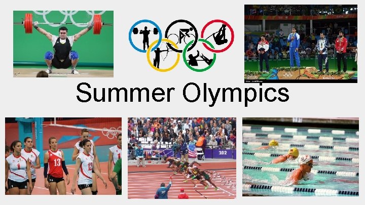 Summer Olympics Summer Olympics