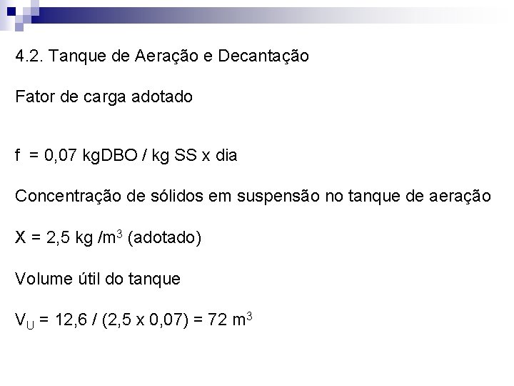 4. 2. Tanque de Aeração e Decantação Fator de carga adotado f = 0,