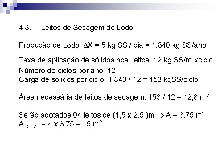 4. 3. Leitos de Secagem de Lodo Produção de Lodo: X = 5 kg