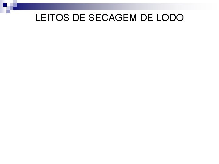 LEITOS DE SECAGEM DE LODO 