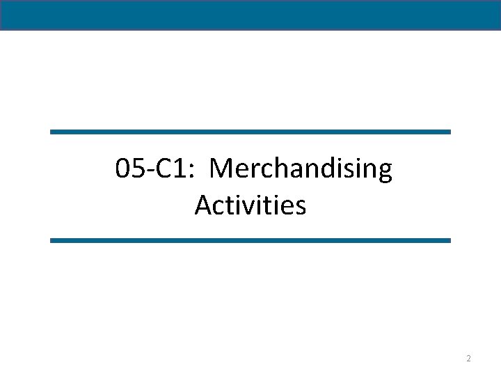 05 -C 1: Merchandising Activities 2 