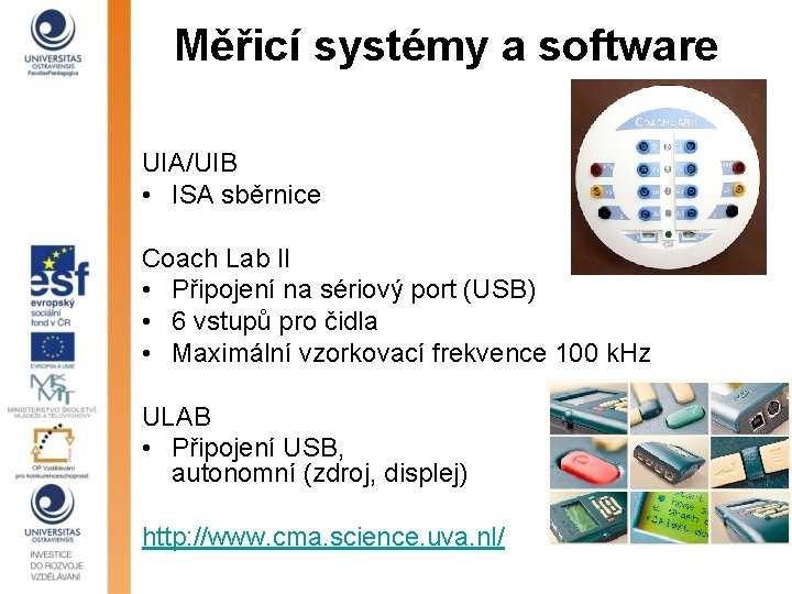 Měřicí systémy a software UIA/UIB • ISA sběrnice Coach Lab II • Připojení na