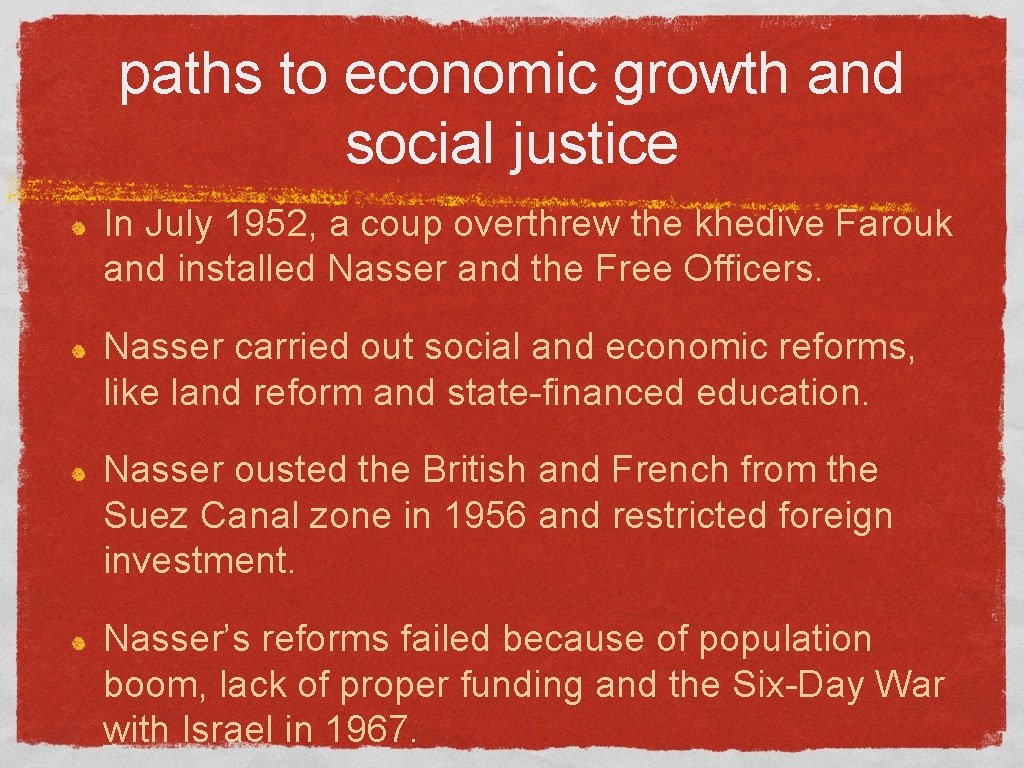 paths to economic growth and social justice In July 1952, a coup overthrew the