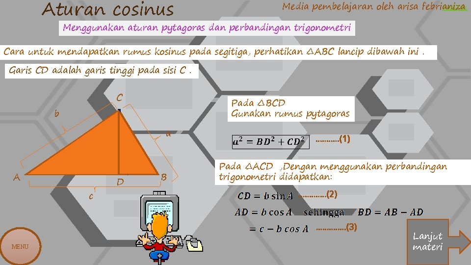 Aturan cosinus Media pembelajaran oleh arisa febrianiza menu Menggunakan aturan pytagoras dan perbandingan trigonometri