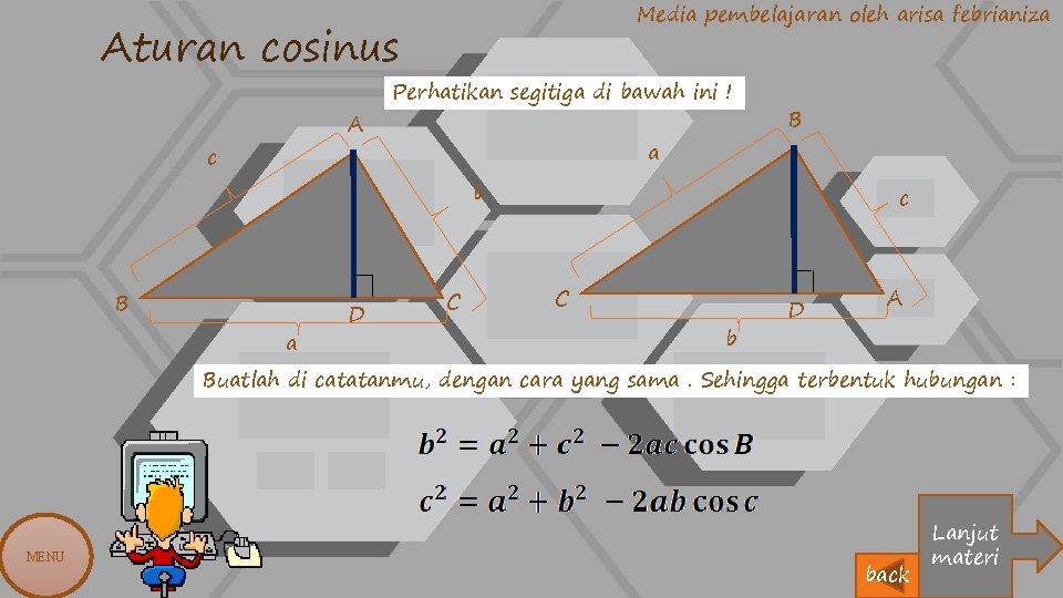 Media pembelajaran oleh arisa febrianiza Aturan cosinus A c Perhatikan segitiga di bawah ini