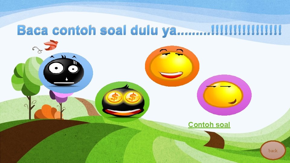 Baca contoh soal dulu ya. . !!!!!!!! Contoh soal back 