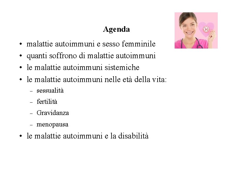 Agenda • • malattie autoimmuni e sesso femminile quanti soffrono di malattie autoimmuni le Agenda • • malattie autoimmuni e sesso femminile quanti soffrono di malattie autoimmuni le
