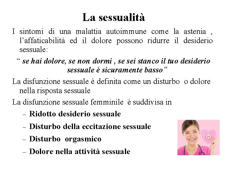 La sessualità I sintomi di una malattia autoimmune come la astenia , l’affaticabilità ed La sessualità I sintomi di una malattia autoimmune come la astenia , l’affaticabilità ed