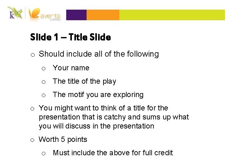 Slide 1 – Title Slide o Should include all of the following o Your