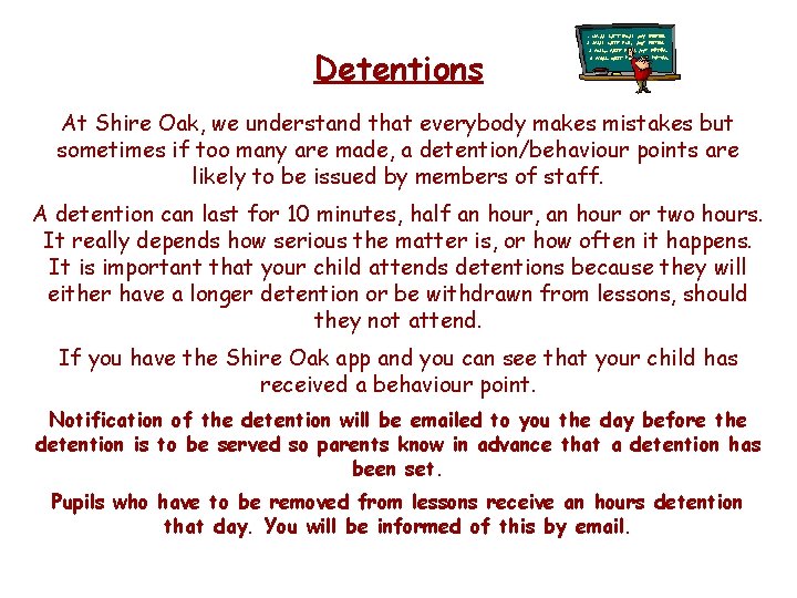 Detentions At Shire Oak, we understand that everybody makes mistakes but sometimes if too
