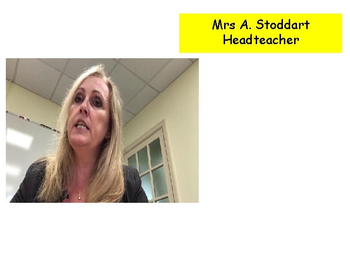 Mrs A. Stoddart Headteacher 