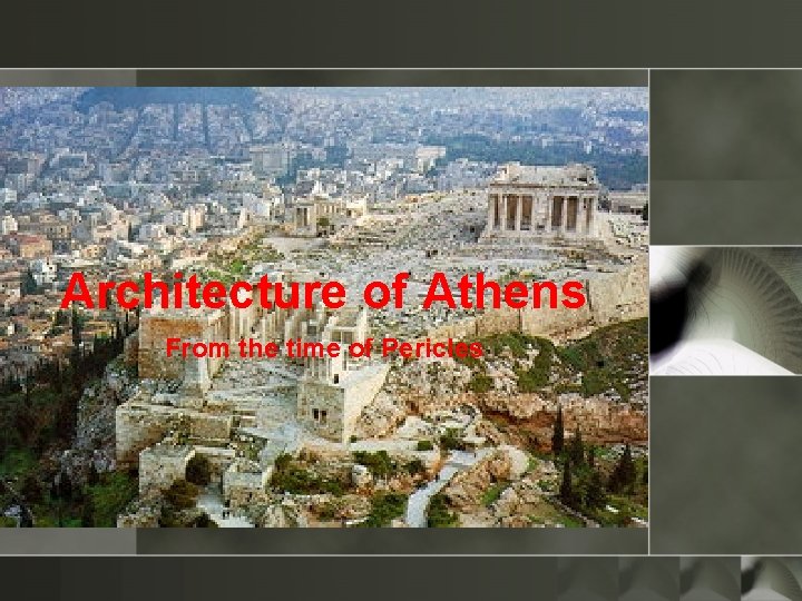 Architecture of Athens From the time of Pericles 