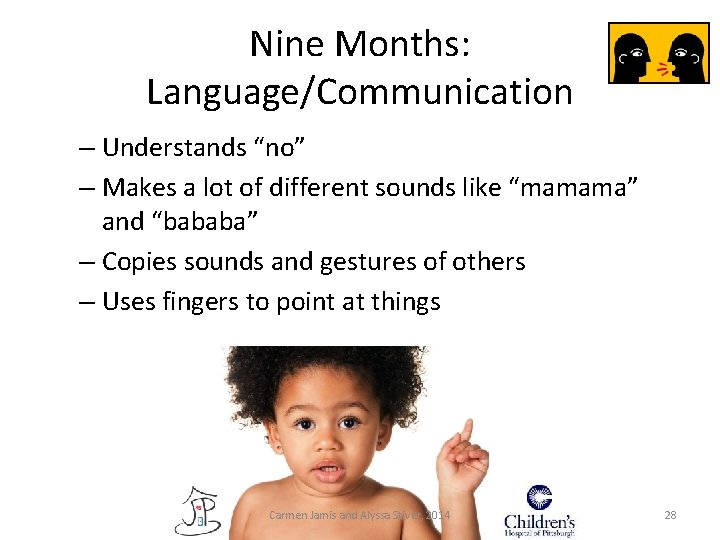Nine Months: Language/Communication – Understands “no” – Makes a lot of different sounds like Nine Months: Language/Communication – Understands “no” – Makes a lot of different sounds like