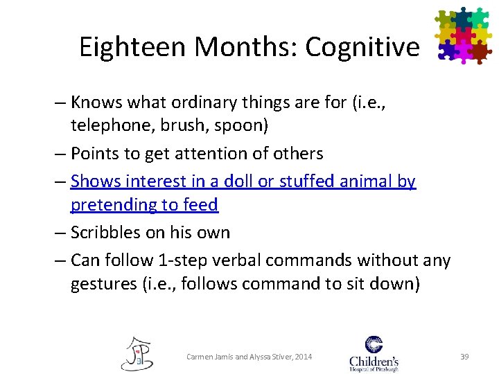 Eighteen Months: Cognitive – Knows what ordinary things are for (i. e. , telephone, Eighteen Months: Cognitive – Knows what ordinary things are for (i. e. , telephone,