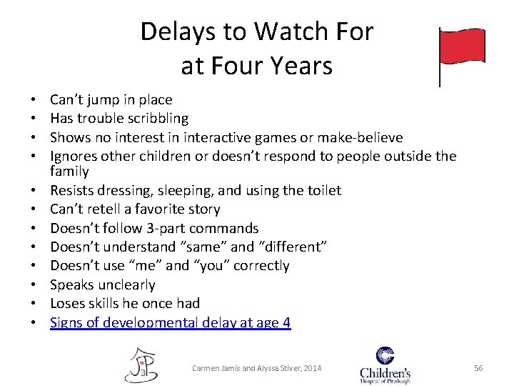 Delays to Watch For at Four Years • • • Can’t jump in place Delays to Watch For at Four Years • • • Can’t jump in place