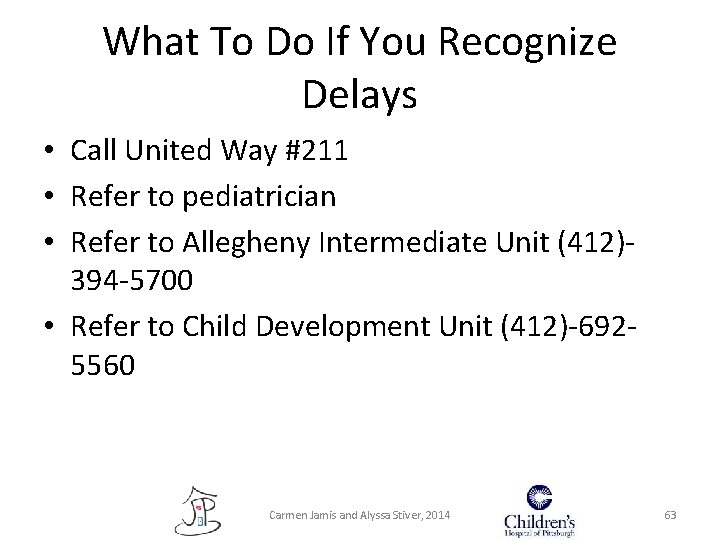 What To Do If You Recognize Delays • Call United Way #211 • Refer What To Do If You Recognize Delays • Call United Way #211 • Refer